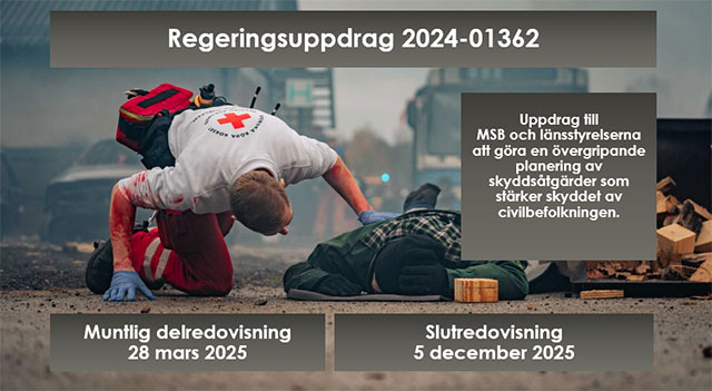 Regeringsuppdrag till MSB och länsstyrelserna att göra en övergripande planering av skyddsåtgärder som stärker skyddet av civilbefolkningen.